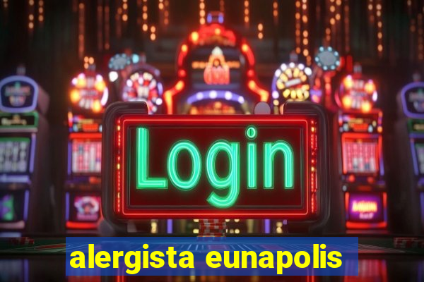 alergista eunapolis